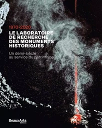 LE LABORATOIRE DE RECHERCHE DES MONUMENTS HISTORIQUES