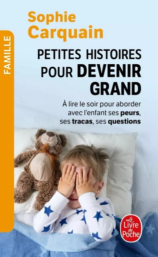 Petites histoires pour devenir grand - Sophie Carquain - LGF