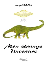 Mon étrange dinosaure