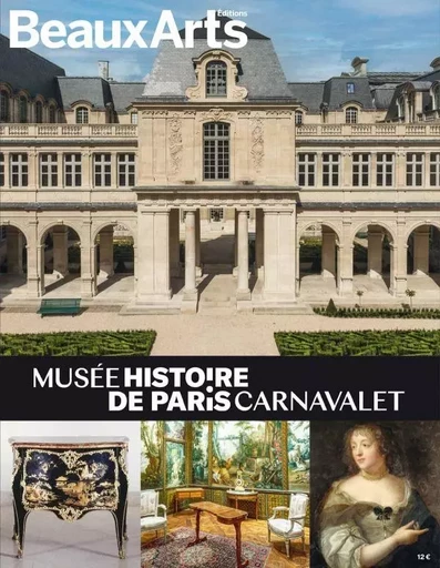 MUSEE CARNAVALET-HISTOIRE DE PARIS -  Collectif - BEAUX ARTS ED