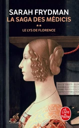 Le Lys de Florence ( La Saga des Médicis, Tome 2)