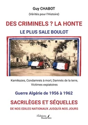 Des criminels ? La honte