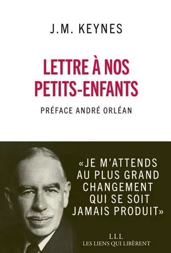 Lettre à nos petits-enfants - John Maynard Keynes - LIENS LIBERENT