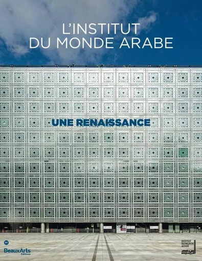 L'INSTITUT DU MONDE ARABE -  Collectif - BEAUX ARTS ED