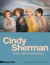 CINDY SHERMAN. UNE RETROSPECTIVE