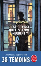 Est-ce ainsi que les femmes meurent ? (au cinéma : 38 témoins)