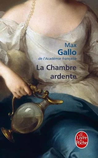 La Chambre ardente - Max Gallo - LGF