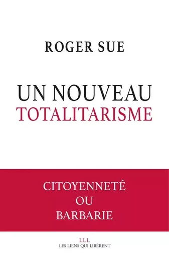 Le spectre totalitaire - Roger Sue - LIENS LIBERENT