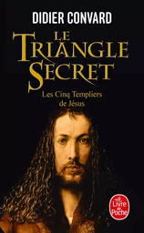 Les Cinq Templiers de Jésus (Le Triangle secret, Tome 2)