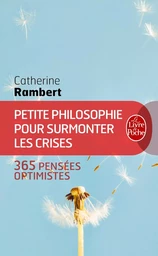 Petite philosophie pour surmonter les crises