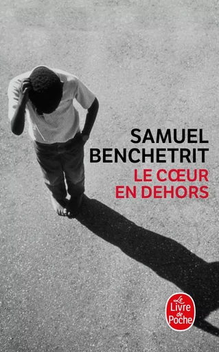 Le Coeur en dehors - Samuel Benchetrit - LGF