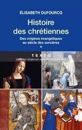 Histoire des chrétiennes T1