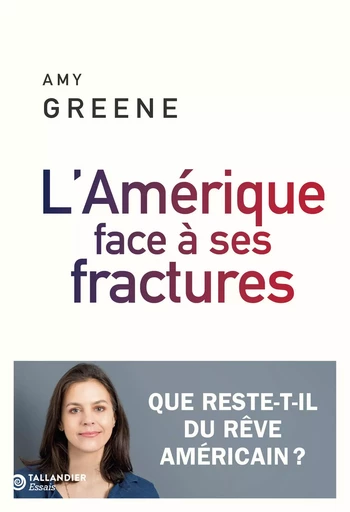 L’Amérique face à ses fractures - Amy Greene - TALLANDIER