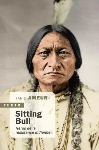 Sitting Bull -  AMEUR FARID - TALLANDIER