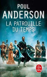 La Patrouille du temps (La Patrouille du temps, Tome 1)