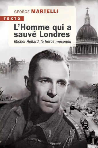 L'homme qui a sauvé Londres - George Martelli - TALLANDIER