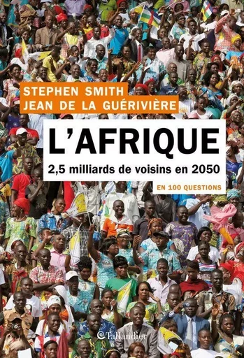 L'afrique en 100 questions - Jean de La Guérivière, Stephen Smith - TALLANDIER