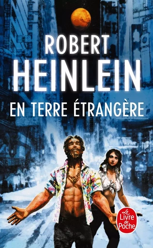 En terre étrangère - Robert A. Heinlein - LGF