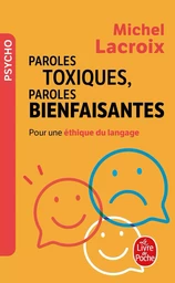 Paroles toxiques, Paroles bienfaisantes