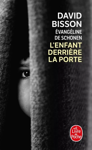 L'Enfant derrière la porte - David Bisson, Evangéline deSchonen-Désarnauts - LGF