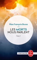 Les Morts nous parlent (Tome 1)