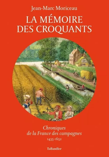 La mémoire des croquants - Jean-Marc Moriceau - TALLANDIER