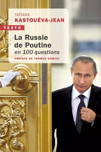 La Russie de Poutine en 100 questions - Tatiana Kastueva-Jean - TALLANDIER