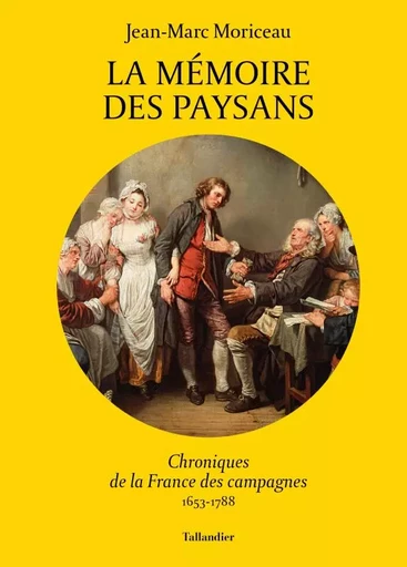 La mémoire des paysans - Jean-Marc Moriceau - TALLANDIER