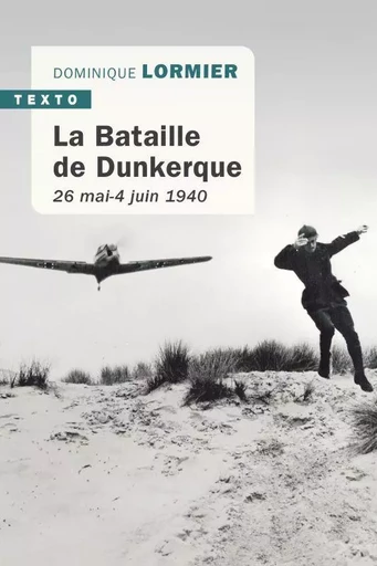 La bataille de Dunkerque - Dominique Lormier - TALLANDIER