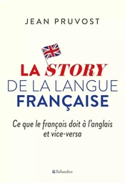 La story de la langue française