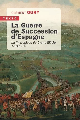 La guerre de succession d'Espagne - Clément Oury - TALLANDIER