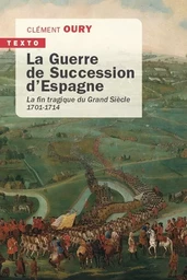 La guerre de succession d'Espagne