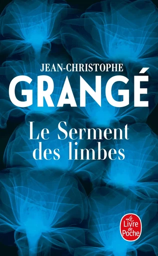 Le Serment des limbes - Jean-Christophe Grangé - LGF