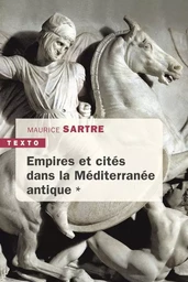 Empires et cités dans la Méditerranée antique