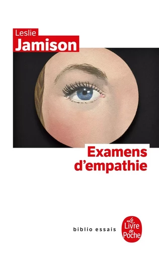 Examens d'empathie - Leslie Jamison - LGF