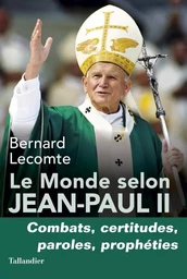 Le monde selon Jean-Paul II