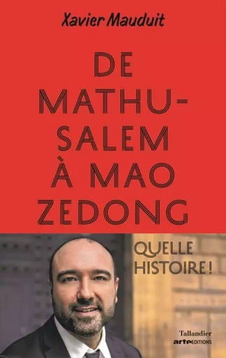 De Mathusalem à Mao Zedong - Xavier Mauduit - TALLANDIER