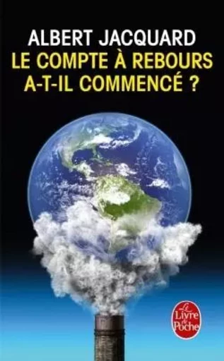 Le compte à rebours a-t-il commencé ? - Albert Jacquard - LGF