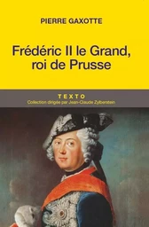 Frédéric II le grand roi de Prusse