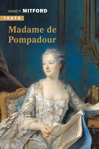 Madame de Pompadour - Nancy Mitford - TALLANDIER