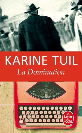 La Domination - Karine Tuil - LGF