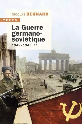 La guerre germano-soviétique tome 2 -  BERNARD NICOLAS - TALLANDIER