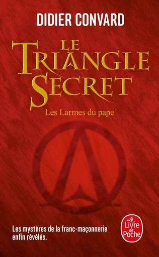 Les larmes du Pape (Le Triangle secret, Tome 1) - Didier Convard - LGF