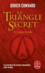 Les larmes du Pape (Le Triangle secret, Tome 1)