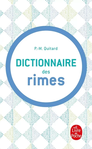 Dictionnaire des rimes - Pierre Marie Quintard - LGF