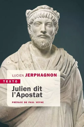 Julien dit l'Apostat - Lucien Jerphagnon - TALLANDIER