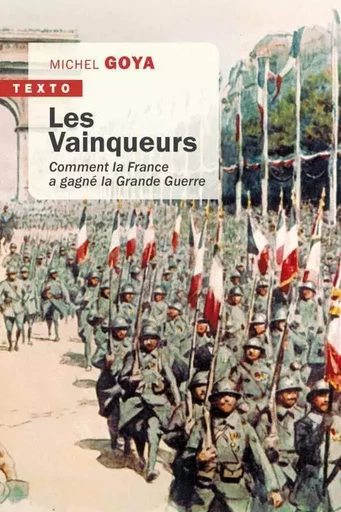 Les vainqueurs - Michel Goya - TALLANDIER