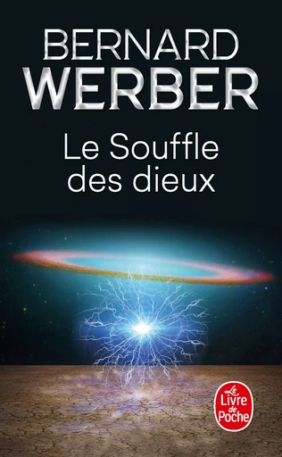 Le Souffle des dieux (Nous, les dieux, Tome 2) - Bernard Werber - LGF