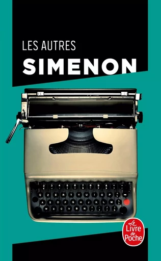 Les Autres - Georges Simenon - LGF