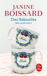 Chez Babouchka (Belle-Grand-mère, Tome 2)